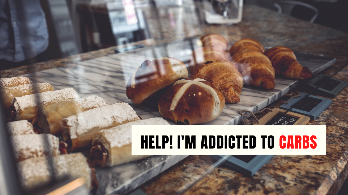 Help! I'm addicted to carbs!
