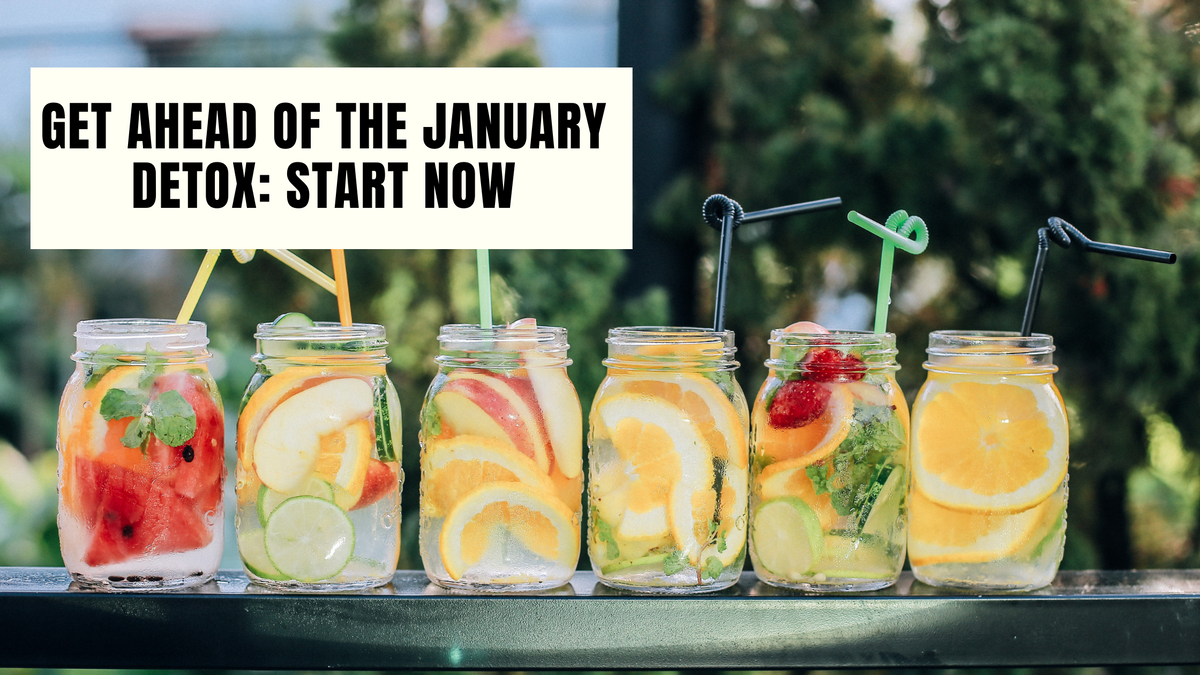 Become a detox master BEFORE the new year!